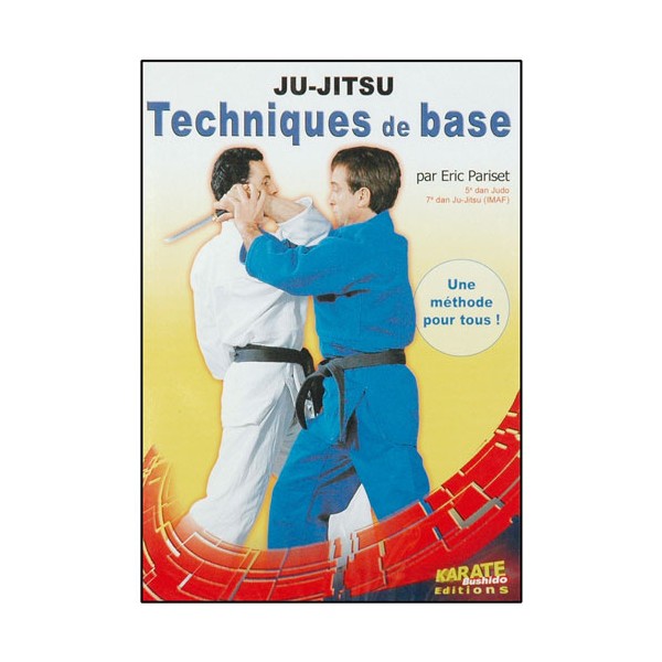 Ju-Jitsu, techniques de base - Eric Pariset