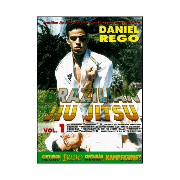 Brazilian Jiu Jitsu Vol.1, posit. Montada & échapp. - Daniel Rego