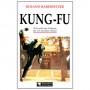 Kung-Fu, trois milles ans d'histoire - R. Habersetzer