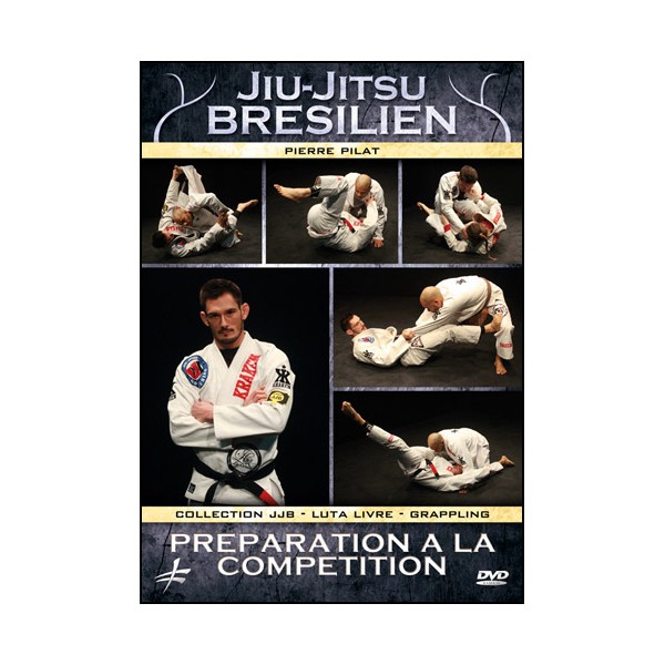 Jiu-Jitsu Bresilien : Préparation à la compétition - Pilat