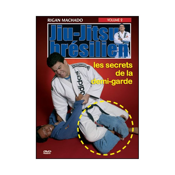 Jiu-Jitsu Brésilien, les secrets de la demi-garde Vol.2 - R Machado