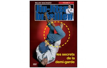 Jiu-Jitsu Brésilien, les secrets de la demi-garde Vol.3 - R Machado