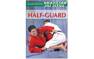 Mastering Brazilian Jiu Jitsu vol.3 : the Half-guard - Machado (angl)