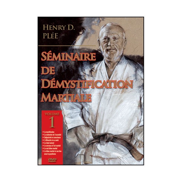 Séminaire de Démystification Martiale Vol.1 - Henry Plée