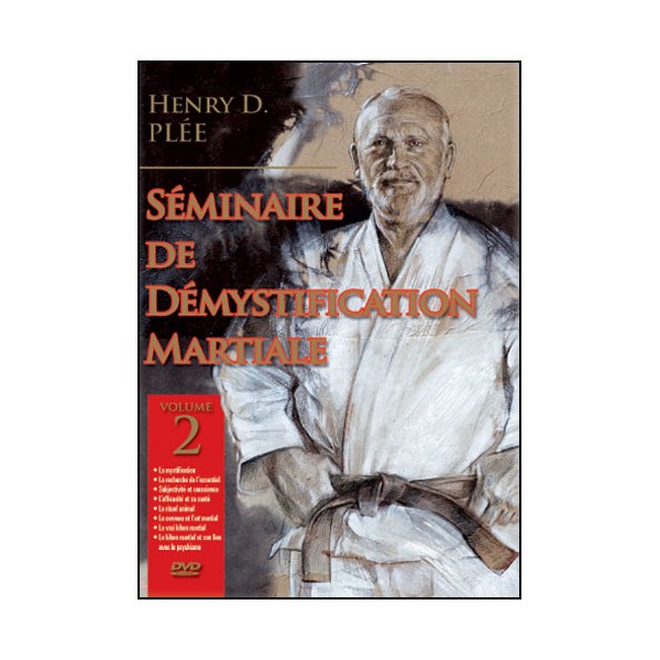 Séminaire de Démystification Martiale Vol.2 - Henry Plée