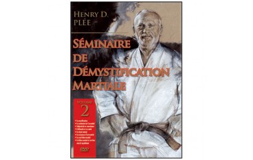 Séminaire de Démystification Martiale Vol.2 - Henry Plée