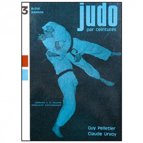 Judo par ceinture 3, bleue et marron - Pelletier/Urvoy