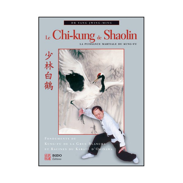 Le Chi-kung de Shaol., puiss. martiale du kung-fu - Yang J-M (éd2012)