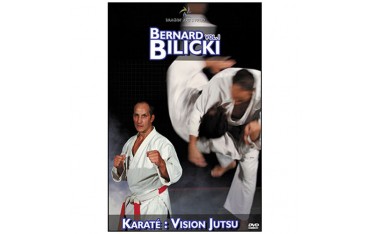 Bernard Bilicki Vol.1 Karaté : vision jutsu - Bilicki
