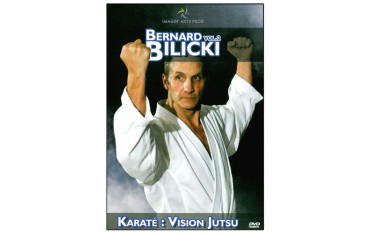 Bernard Bilicki Vol.2 Karaté : vision jutsu - Bilicki