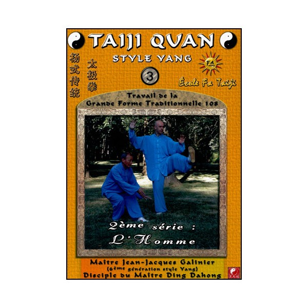 Taiji Quan style Yang Vol.3, L'Homme - Galinier