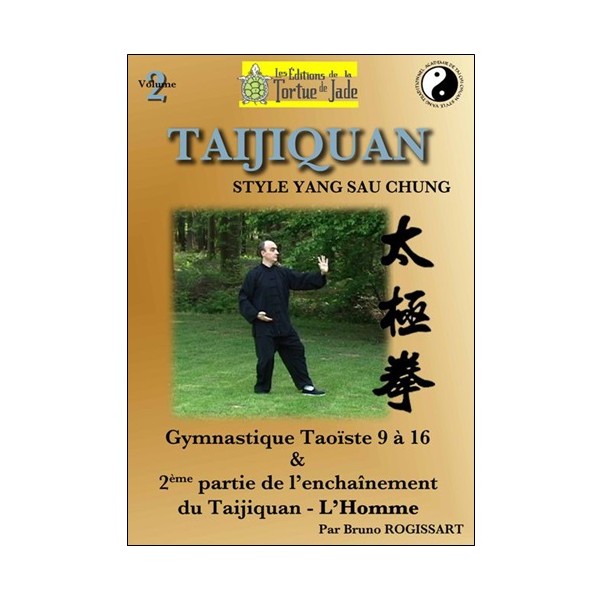Taijiquan Vol.2 "L'Homme" Gymnastique Taoïste 9 à 16 - B Rogissart