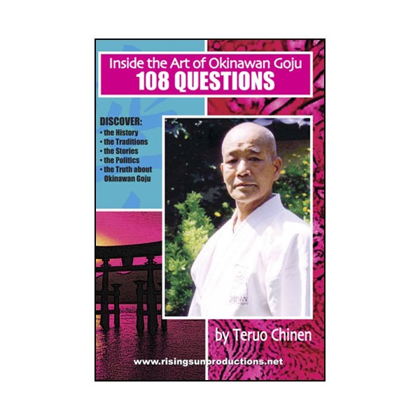 Inside Okinawan Goju-Chinen, 108 questios - Teruo Chinen