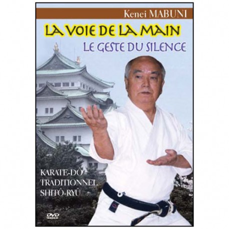 La voie de la main, le geste du silence - Mabuni Kenei