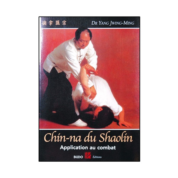 Chin-Na du Shaolin, application au combat - Yang Jwing Ming