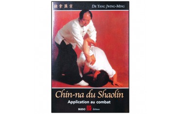 Chin-Na du Shaolin, application au combat - Dr Yang Jwing Ming