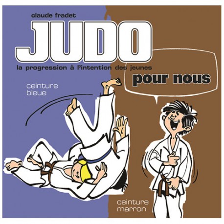 Judo pour nous en BD prog ceinture bleue/marron - Claude Fradet