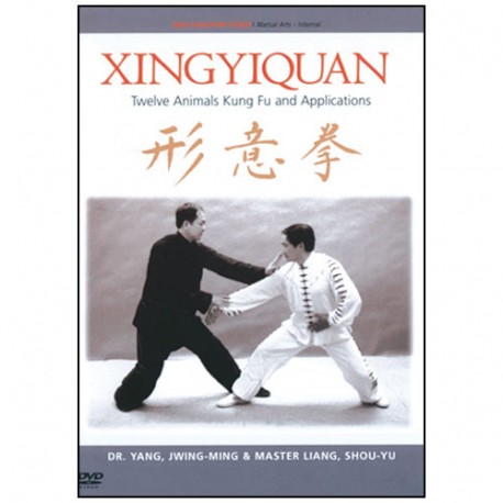 Xingyiquan, twelve Animals Kung Fu & Applications - Yang J-M & Shou-Y