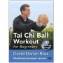 Tai Chi Ball workout for beginners - David-Dorian Ross (anglais)