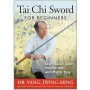 Tai Chi Sword for beginners - Yang Jwing-Ming (anglais)