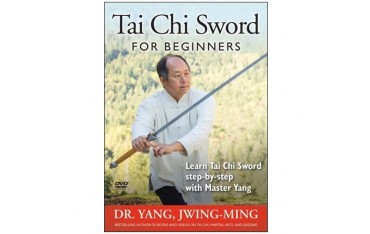 Tai Chi Sword for beginners - Yang Jwing-Ming (anglais)