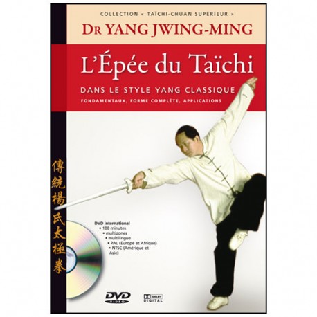 Taïchi-chuan supérieur, l'épée du Taïchi - Yang Jwing-Ming