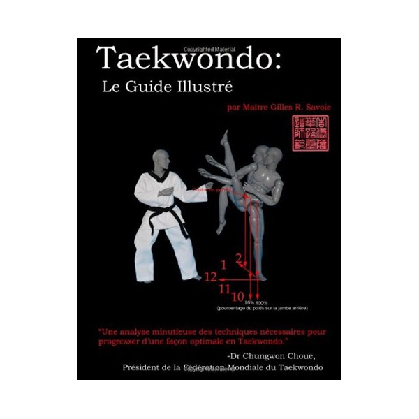 Taekwondo le guide illustre - Gilles R.Savoie