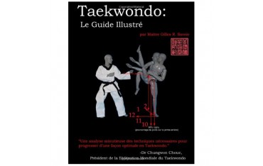 Taekwondo, le guide illustré - Gilles R. Savoie