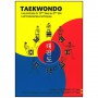 Taekwondo les poomses du 10ème keup au 9ème dan, les fondamentaux techniques - Serge Trochet & Frédéric Chaussade