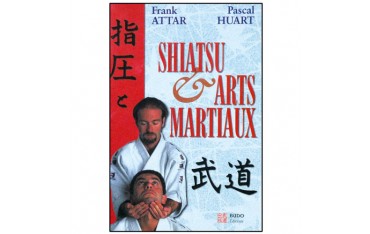 Shiatsu et arts martiaux - Franck Attar & Pascal Huart
