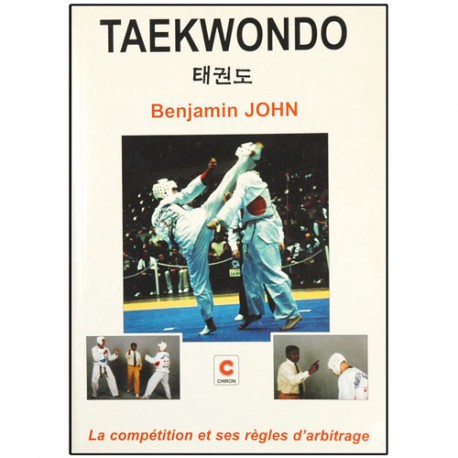 Taekwondo, la compétition et ses règles d'arbitrage - Benjamin John