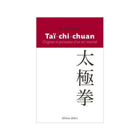 Taï-chi-chuan Origines et puissance d'un AM - Kenji Tokitsu