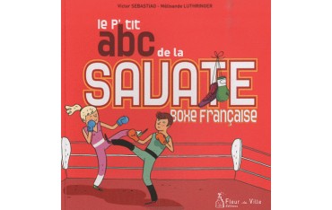 Le P'tit abc de la Savate boxe Française - Sebastiao