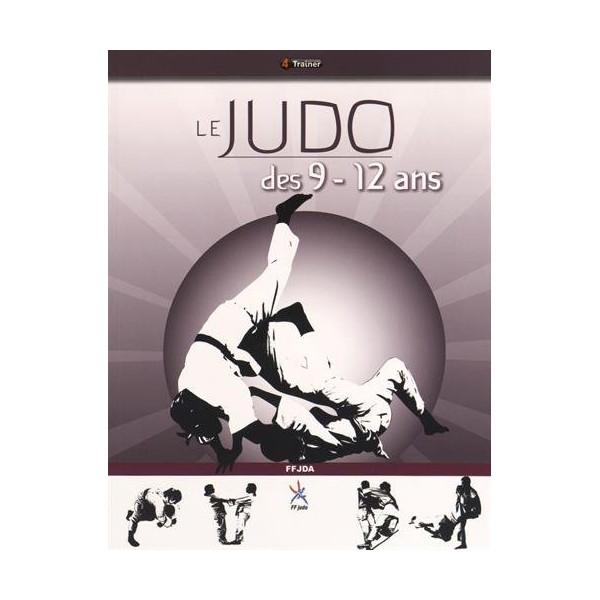 Le Judo des 9 - 12 ans - FFDJA