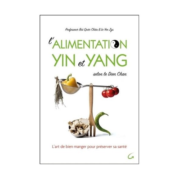 L'alimentation Yin et Yang - Bui Quôc Chau & Le Yen Zys