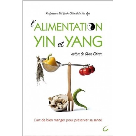 L'alimentation Yin et Yang - Bui Quôc Chau & Le Yen Zys