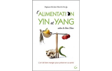 L'alimentation Yin et Yang - Bui Quôc Chau & Le Yen Zys