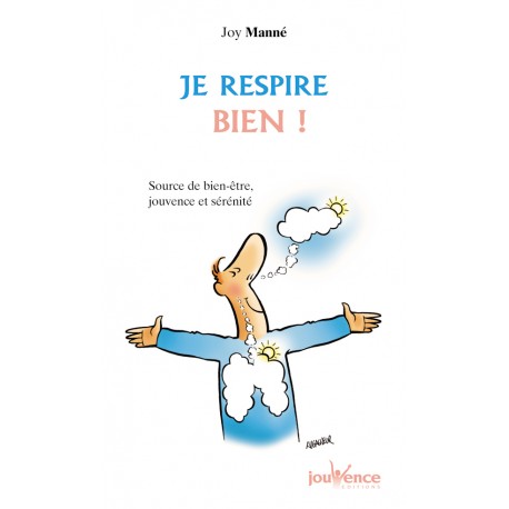 Je respire bien ! - Manné