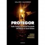 Protégor, guide de sécurité personnelle, self-défense & survie urbaine - Guillaume Morel & Frédéric Bouammache
