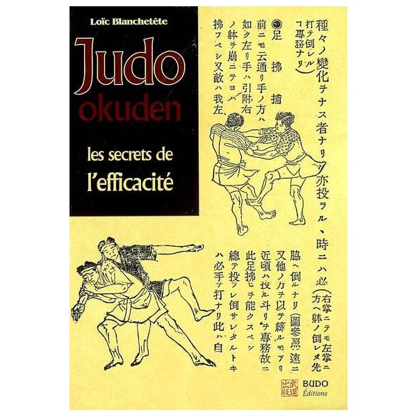 Judo Okuden, les secrets de l'efficacité - Loïc Blanchetête