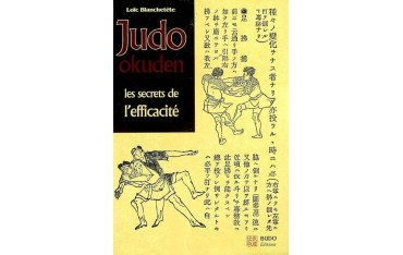 Judo Okuden, les secrets de l'efficacité - Loïc Blanchetête