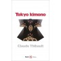 Tokyo Kimono - Claude Thibault