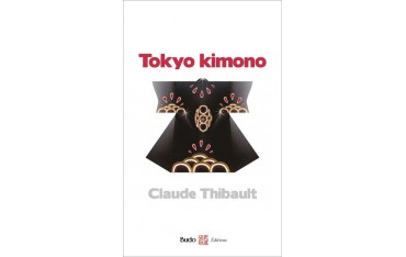 Tokyo Kimono - Claude Thibault
