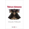 Tokyo Kimono - Claude Thibault