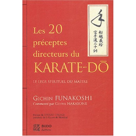 Les 20 préceptes directeurs du Karaté-Do - Gichin Funakoshi