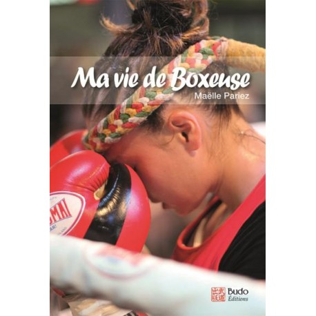 Ma vie de Boxeuse - Maëlle Pariez