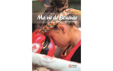 Ma vie de Boxeuse - Maëlle Pariez
