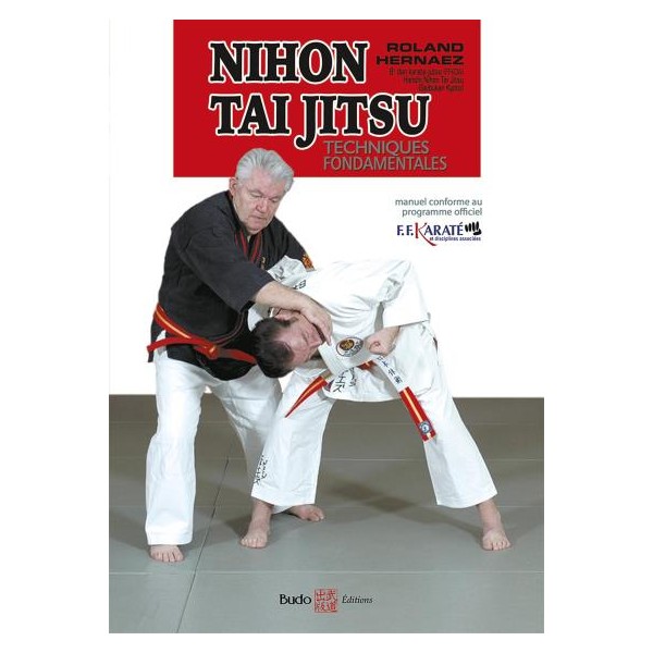 Nihon Tai Jitsu techniques fondamentales - Roland Hernaez