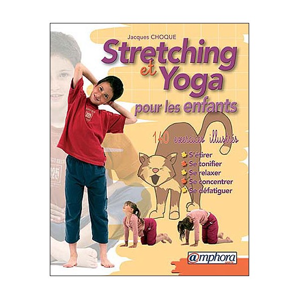 Stretching et Yoga pour les enfants - J Choque