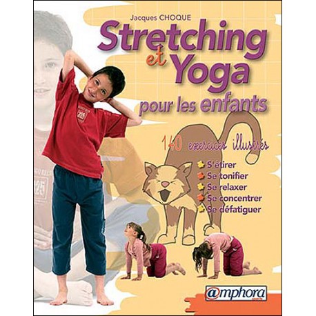 Stretching et Yoga pour les enfants - J Choque